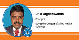 Interview Dr D Jagadeswaran Principal at Saveetha College of Allied Health Sciences Chennai